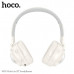 Гарнитура беспроводная полноразмерная Bluetooth HOCO W50 Cute fun Milky White. Емкость аккумулятора: 400 мАч. Время зарядки: около 2 часов. Вес: 163г. Поддержка режимов ВТ, AUX.
